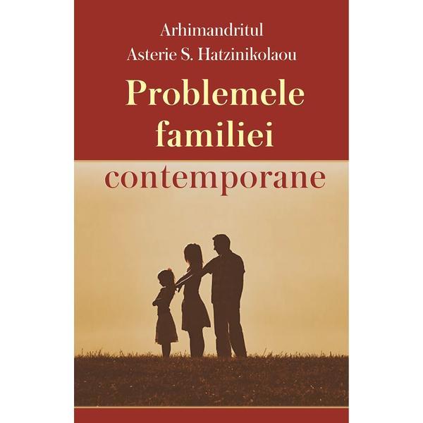 Problemele familiei contemporane - Arhimandritul Asterie S. Hatzinikolaou