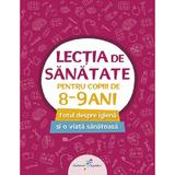 Lectia de sanatate pentru copiii de 8-9 ani, editura All