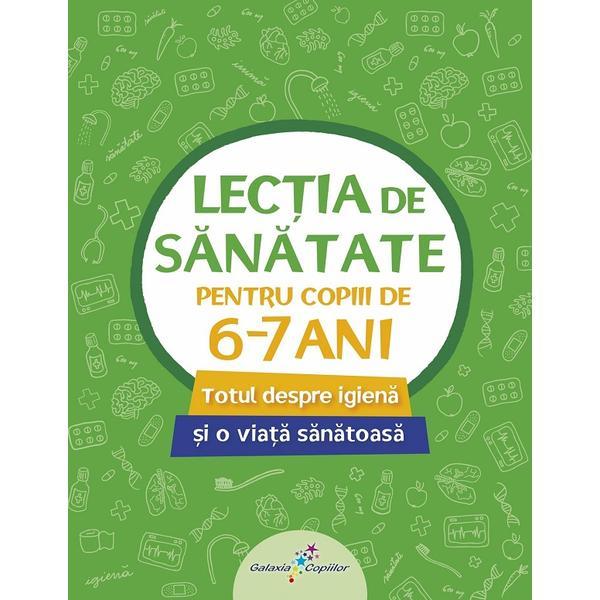 Lectia de sanatate pentru copiii de 6-7 ani, editura All