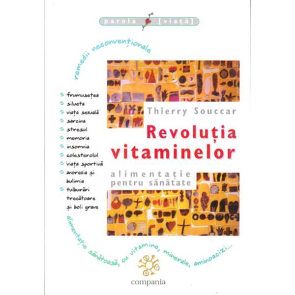 Revolutia Vitaminelor - Thierry Souccar, editura Compania