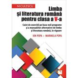 Limba romana - Clasa 5 - Caiet de exercitii pe baza noii programe - Ion Popa, Marinela Popa, editura Niculescu