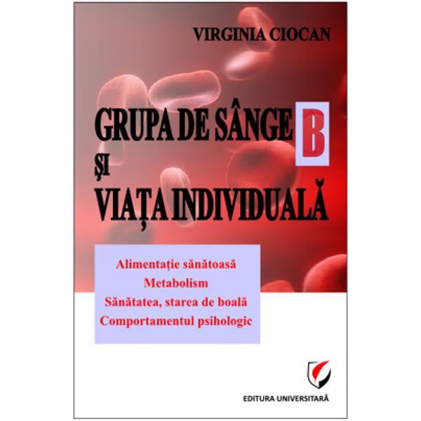 Grupa de sange B si viata individuala - Virginia Ciocan, editura Universitara