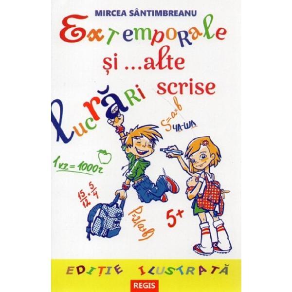 Extemporale si alte lucrari - Mircea Santimbreanu, editura Regis