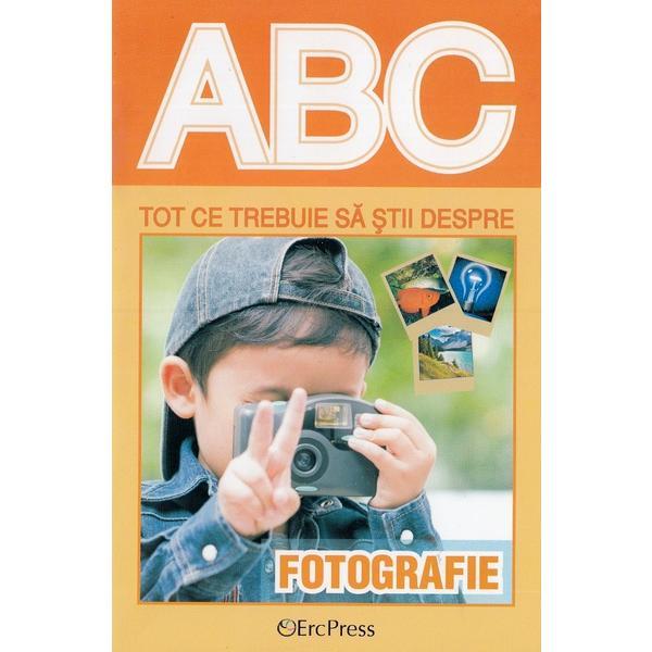 Abc tot ce trebuie sa stii despre fotografie