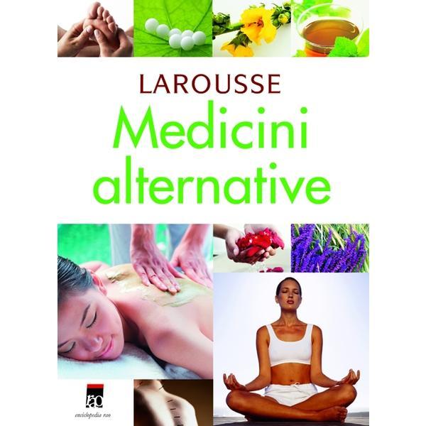 Larousse medicini alternative, editura Rao