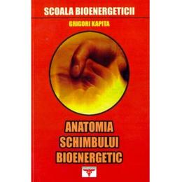 Anatomia Schimbului Bioenergetic - Grigori Kapita, editura Rovimed