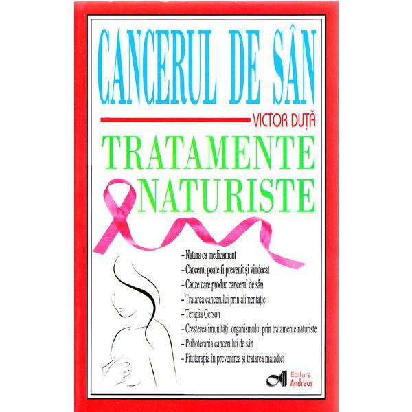 Cancerul de san. Tratamente naturiste - Victor Duta, editura Andreas