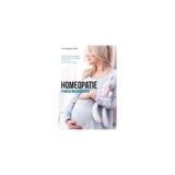 Homeopatie. Femeia insarcinata - Claudette Rocher, editura Curtea Veche