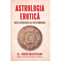 Astrologia erotica - Sorin Bratoveanu, editura Daksha