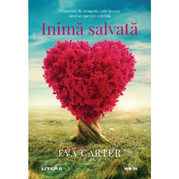 Inima salvata - Eva Carter, editura Litera