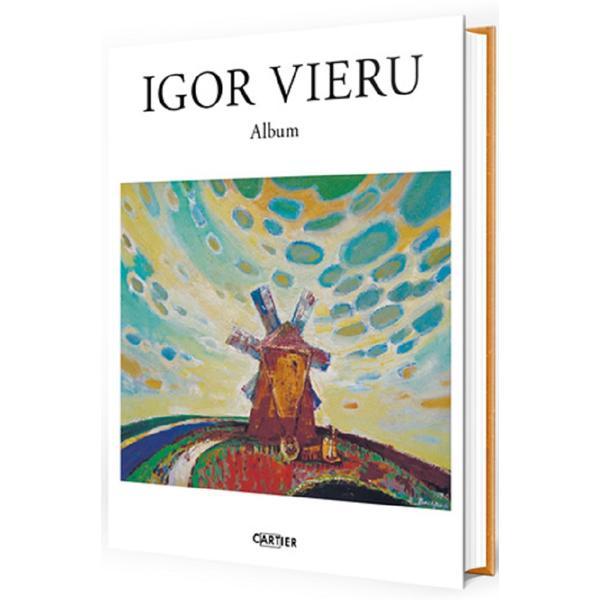 Igor Vieru. Album, editura Cartier