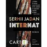 Internat - Serhii Jadan, editura Cartier