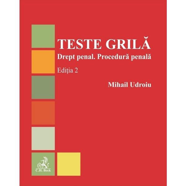 Teste grila. Drept penal. Procedura penala Ed.2 - Mihail Ddroiu, editura C.h. Beck