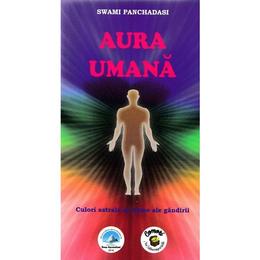 Aura umana - Swami Panchadasi, editura Ascendent