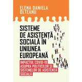 Sisteme de asistenta sociala in Uniunea Europeana - Elena Daniela Olteanu, editura Creator