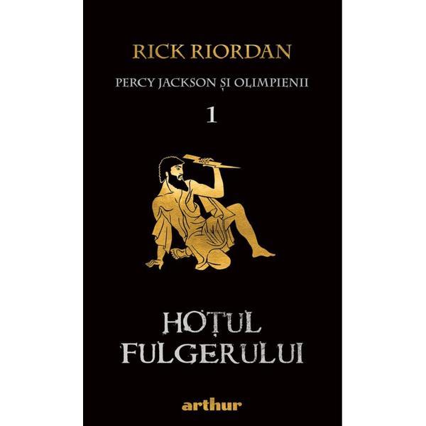 Percy Jackson si Olimpienii Vol.1: Hotul fulgerului - Rick Riordan, editura Grupul Editorial Art