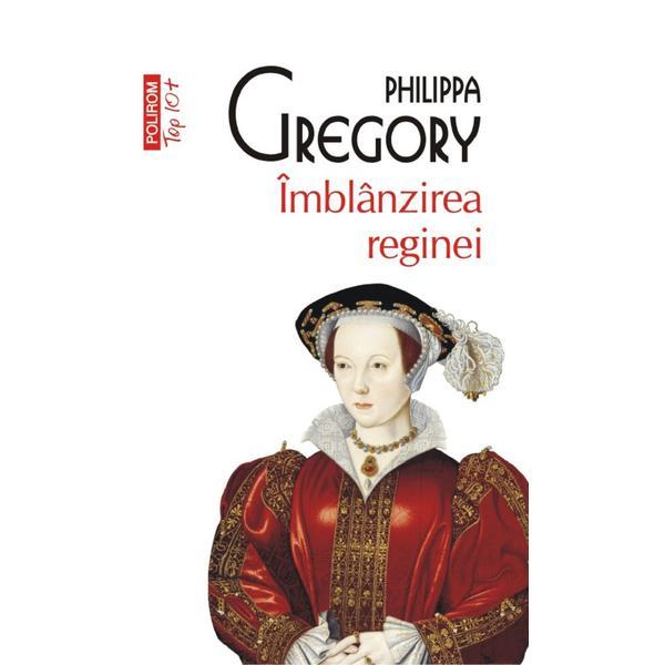 Top 10 - imblanzirea reginei - Philippa Gregory