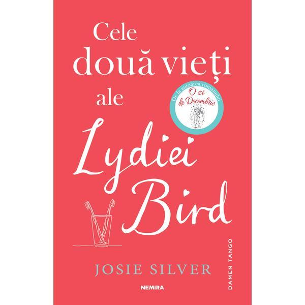 Cele două vieți ale Lydiei Bird autor Josie Silver, editura Nemira