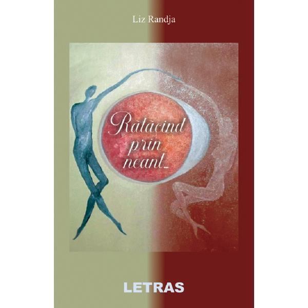 Ratacind prin neant... - Liz Randja, editura Letras