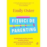 Fituici de parenting - Emily Oster, editura Curtea Veche