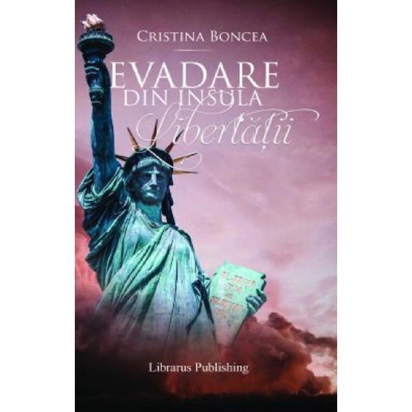 Evadare din insula libertatii - Cristina Boncea, editura Librarus