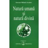 Natura umana si natura divina - Omraam Mikhael Aivanhov, editura Prosveta