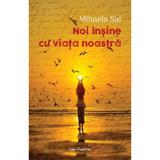 Noi insine cu viata noastra - Mihaela Sai, editura Ecou Transilvan