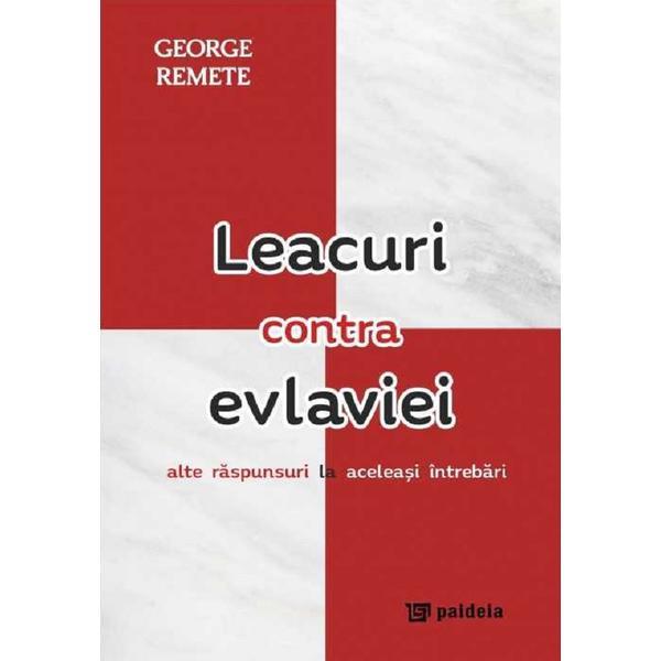 Leacuri contra evlaviei Vol.2 - George Remete, editura Paideia