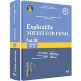 Explicatiile noului Cod penal vol.3: Art 188-256 - Georghe Antoniu, Tudorel Toader (coord), editura Universul Juridic