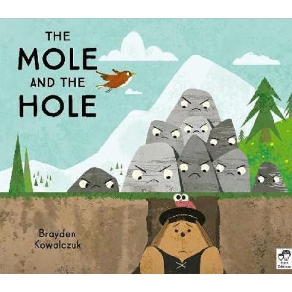 The Mole and the Hole - Brayden Kowalczuk, editura Frances Lincoln