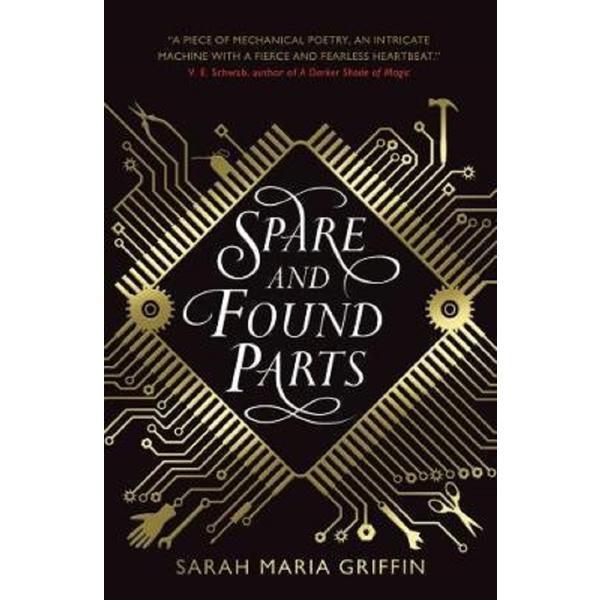 Spare and Found Parts - Sarah Maria Griffin, editura Titan Books