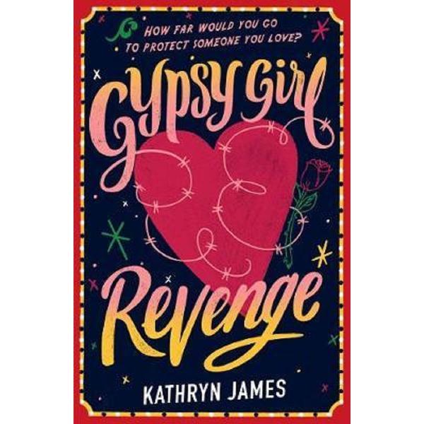 Gypsy Girl: Revenge - Kathryn James, editura Walker Books
