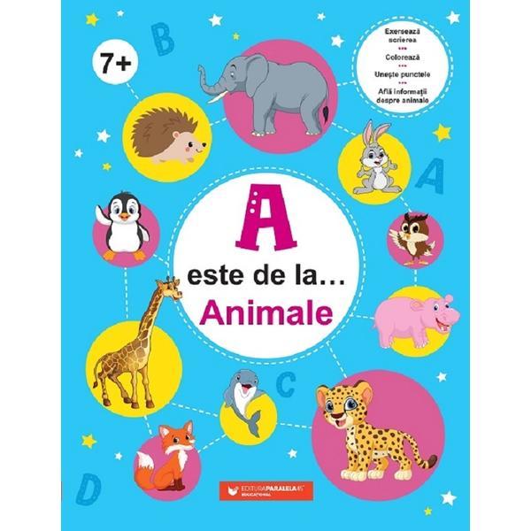 A este de la ... Animale +7ani, editura Paralela 45