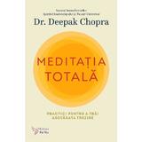 Meditatia totala - Deepak Chopra, editura For You