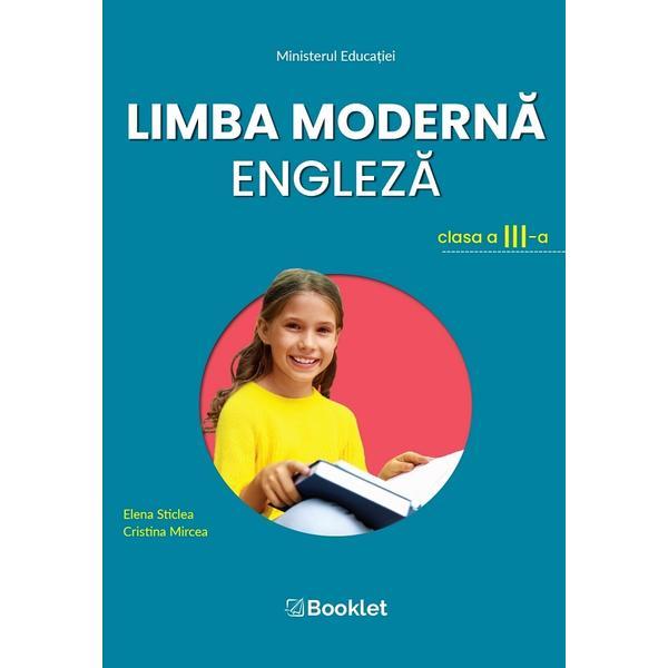 Limba moderna engleza - Clasa 3 - Manual - Elena Sticlea, Cristina Mircea, editura Booklet