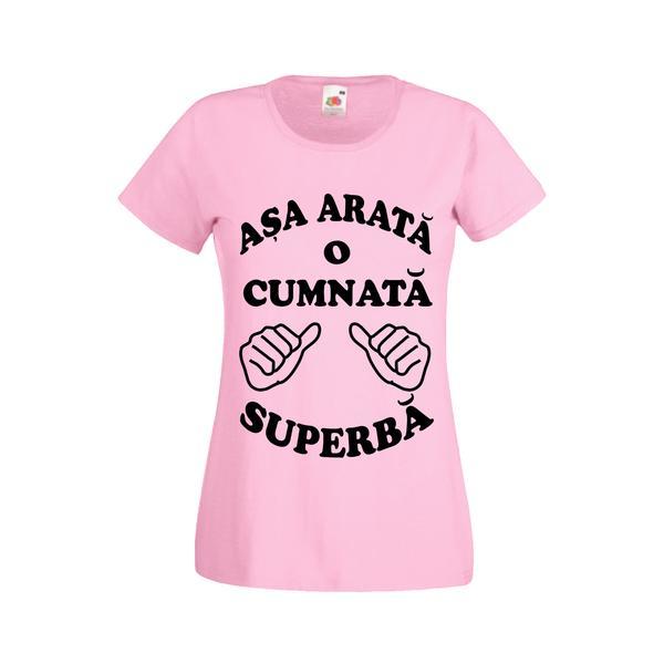 Tricou mesaj Asa arata o cumnata superba, roz, 2XL