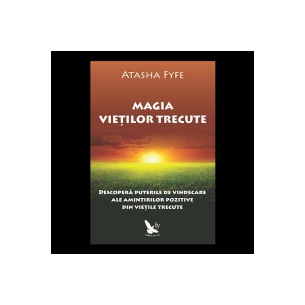 Magia Vietilor Trecute - Atasha Fyfe, editura For You