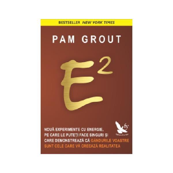 E2 - Pam Grout, editura For You