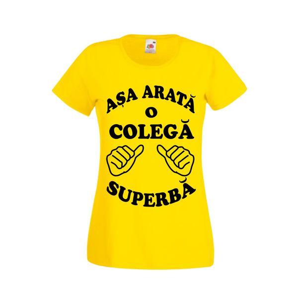 Tricou mesaj Asa arata o colega superba, galben, M