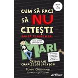 Cum sa faci sa nu citesti dar sa ai note mari - Tommy Greenwald, editura Grupul Editorial Art