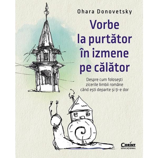 Vorbe la purtator in izmene pe calator - Ohara Donovetsky, editura Corint