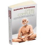 Opere complete. Cele mai importante invataturi despre realizarea sinelui scrise de Bhagavan Sri Ramana Maharshi - Arthur Osborne, editura Herald