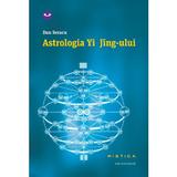 Astrologia Yi Njing-ului - Dan Seracu, editura Nemira