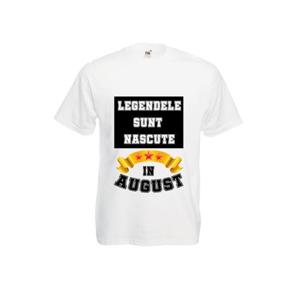 Tricou mesaj Legendele sunt nascute in August, S