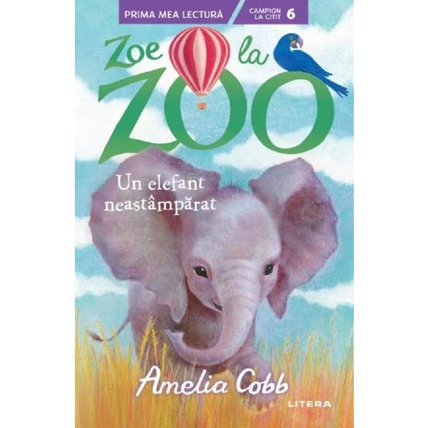 Zoe la Zoo. Un elefant neastamparat - Amelia Cobb, editura Litera