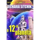 A douasprezecea planeta - Zecharia Sitchin, editura Aldo Press
