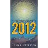 O viziune pentru 2012 - John L. Petersen, editura Daksha