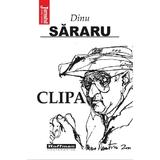 Clipa - Dinu Sararu
