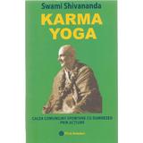 Karma Yoga - Swami Shivananda, editura Firul Ariadnei