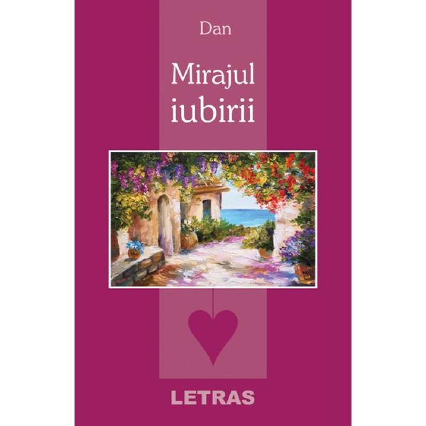 Mirajul iubirii - Dan, editura Letras